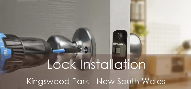 Lock Installation Kingswood Park - New South Wales