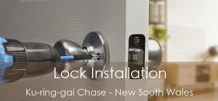 Lock Installation Ku-ring-gai Chase - New South Wales