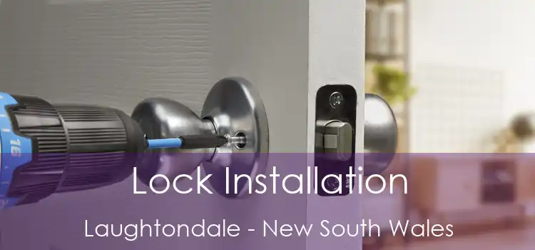 Lock Installation Laughtondale - New South Wales