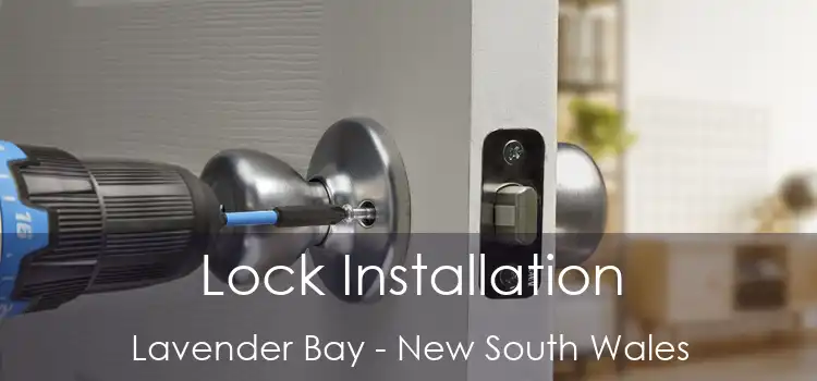Lock Installation Lavender Bay - New South Wales