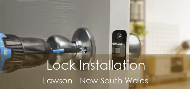 Lock Installation Lawson - New South Wales
