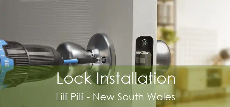 Lock Installation Lilli Pilli - New South Wales