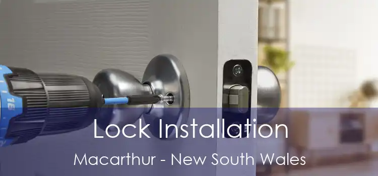 Lock Installation Macarthur - New South Wales