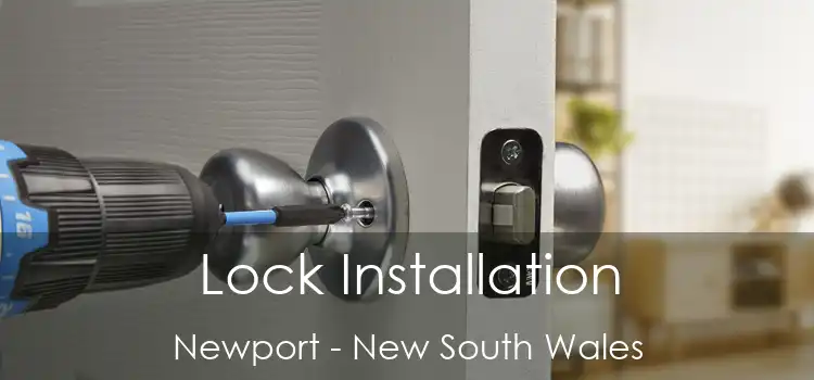 Lock Installation Newport - New South Wales
