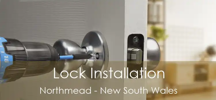 Lock Installation Northmead - New South Wales