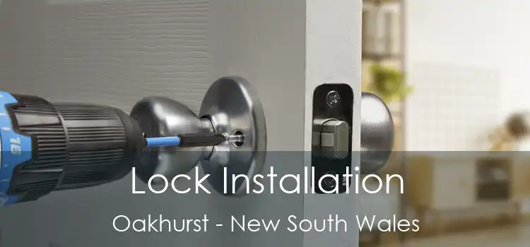 Lock Installation Oakhurst - New South Wales
