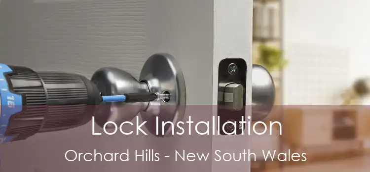 Lock Installation Orchard Hills - New South Wales
