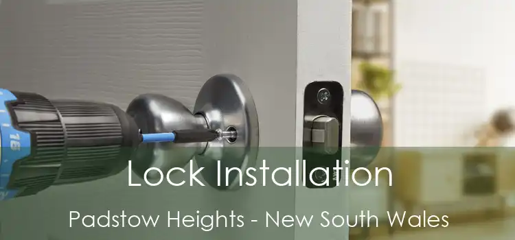 Lock Installation Padstow Heights - New South Wales