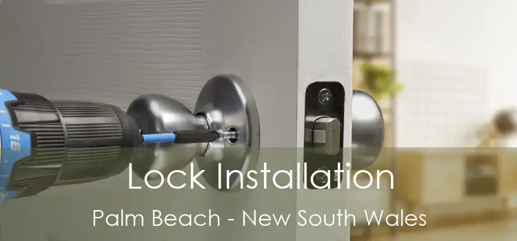 Lock Installation Palm Beach - New South Wales