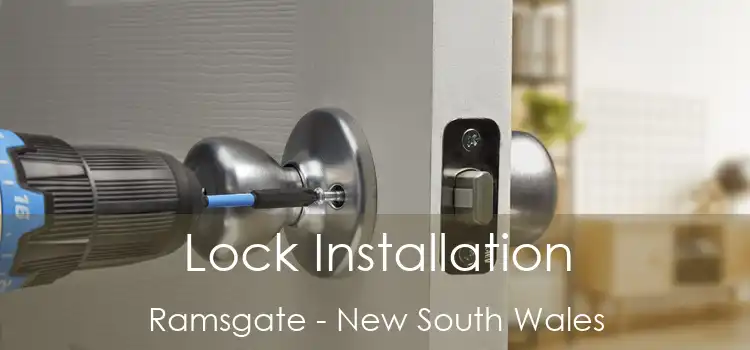 Lock Installation Ramsgate - New South Wales