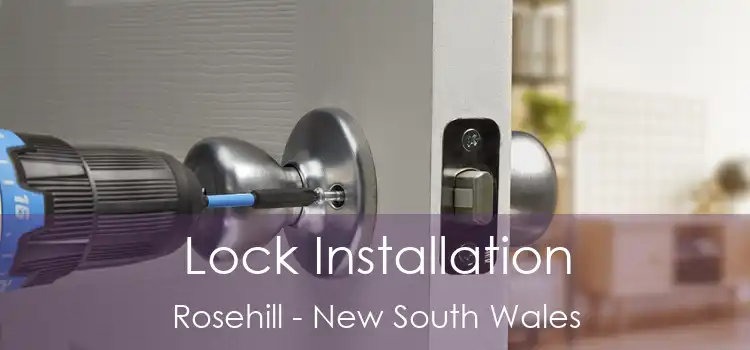 Lock Installation Rosehill - New South Wales