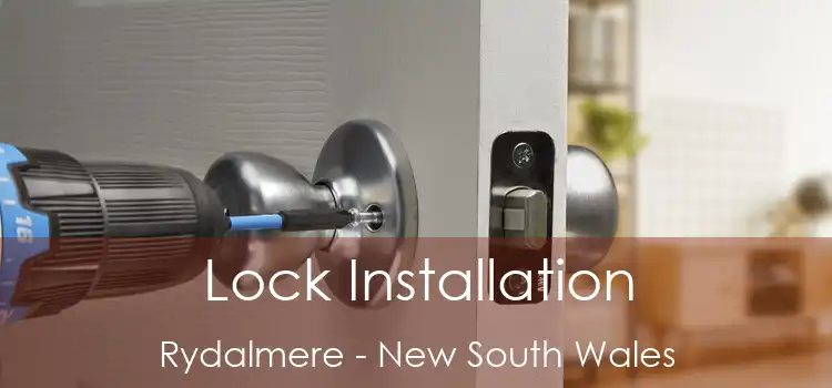 Lock Installation Rydalmere - New South Wales