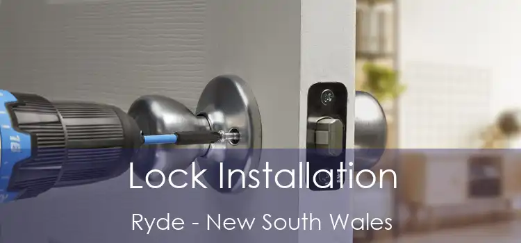 Lock Installation Ryde - New South Wales