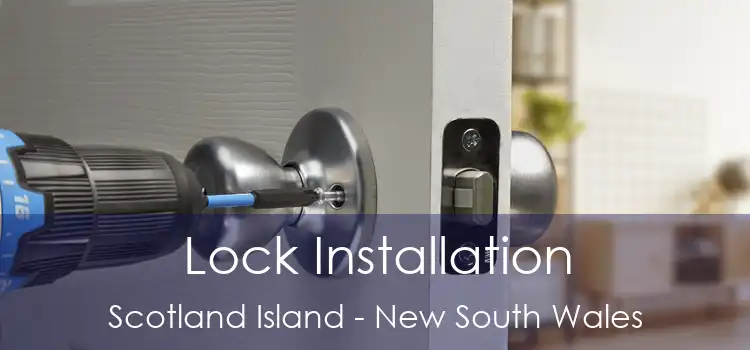 Lock Installation Scotland Island - New South Wales
