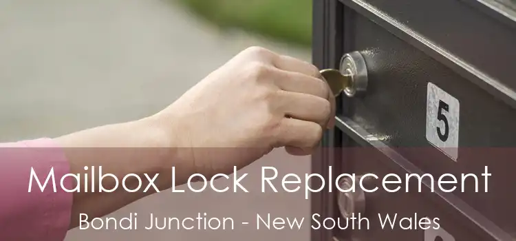 Mailbox Lock Replacement Bondi Junction - New South Wales