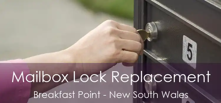 Mailbox Lock Replacement Breakfast Point - New South Wales