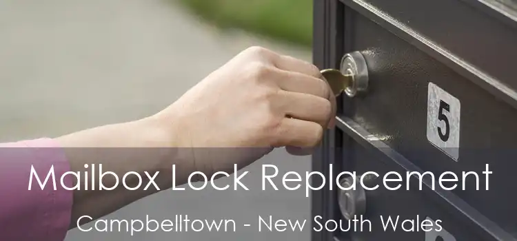 Mailbox Lock Replacement Campbelltown - New South Wales
