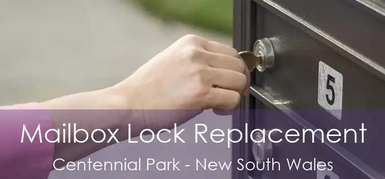 Mailbox Lock Replacement Centennial Park - New South Wales