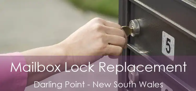Mailbox Lock Replacement Darling Point - New South Wales