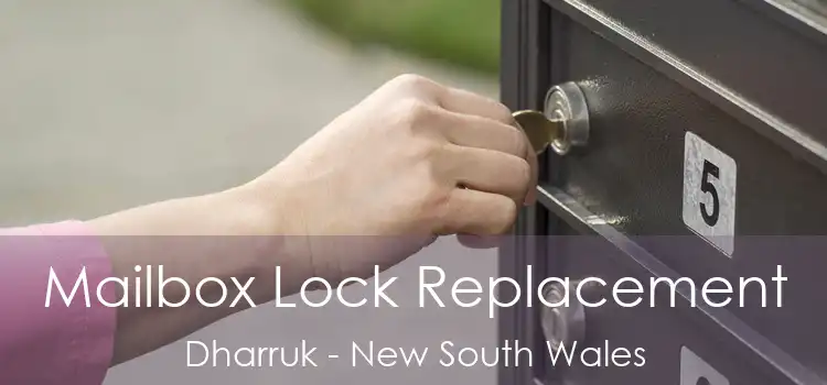 Mailbox Lock Replacement Dharruk - New South Wales