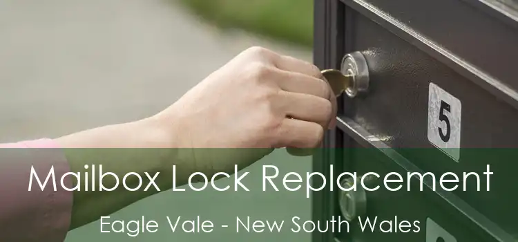 Mailbox Lock Replacement Eagle Vale - New South Wales