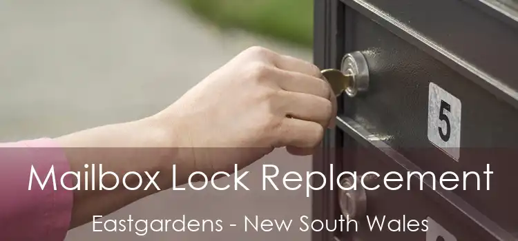 Mailbox Lock Replacement Eastgardens - New South Wales
