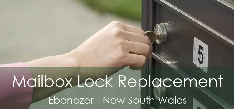 Mailbox Lock Replacement Ebenezer - New South Wales