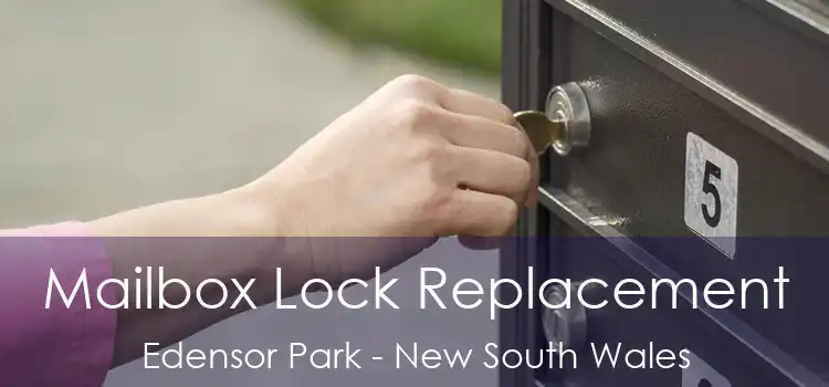 Mailbox Lock Replacement Edensor Park - New South Wales