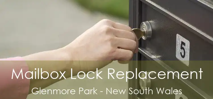 Mailbox Lock Replacement Glenmore Park - New South Wales