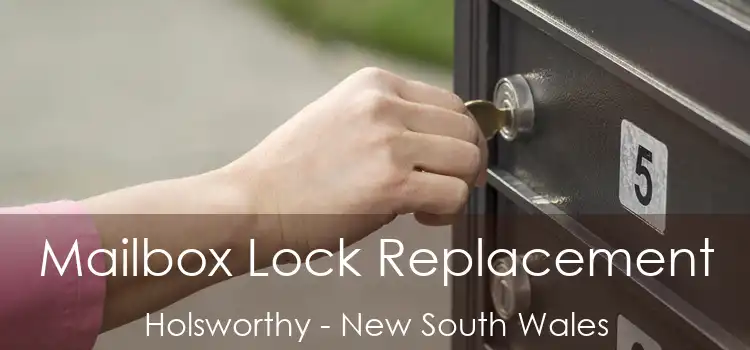 Mailbox Lock Replacement Holsworthy - New South Wales
