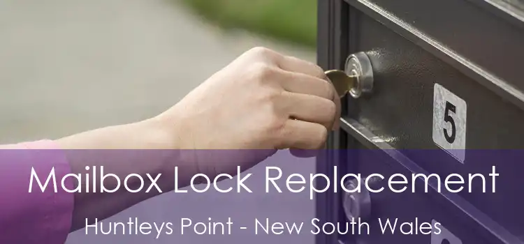Mailbox Lock Replacement Huntleys Point - New South Wales