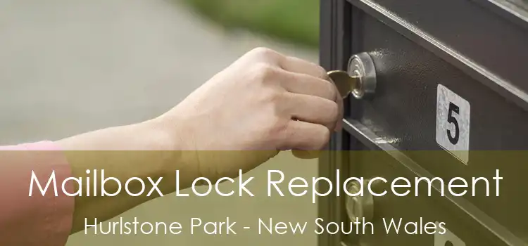 Mailbox Lock Replacement Hurlstone Park - New South Wales