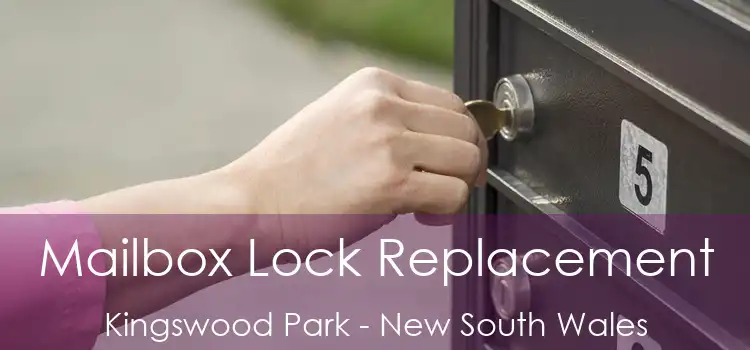 Mailbox Lock Replacement Kingswood Park - New South Wales