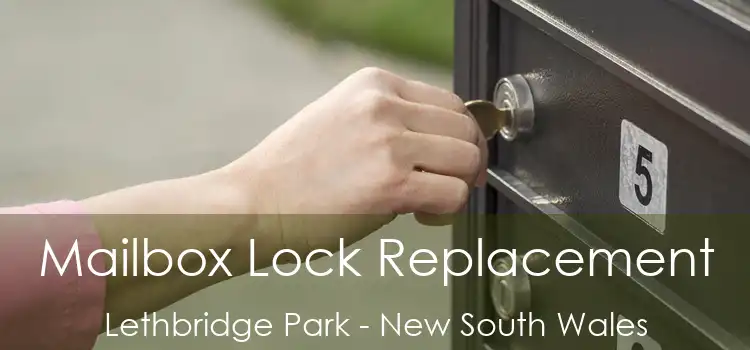 Mailbox Lock Replacement Lethbridge Park - New South Wales