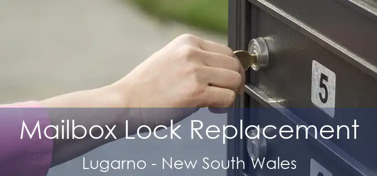 Mailbox Lock Replacement Lugarno - New South Wales