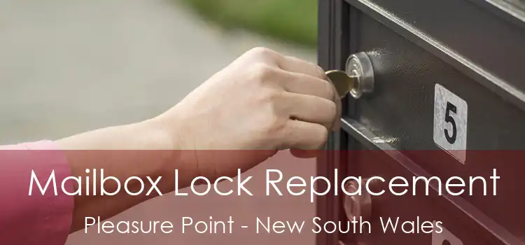 Mailbox Lock Replacement Pleasure Point - New South Wales