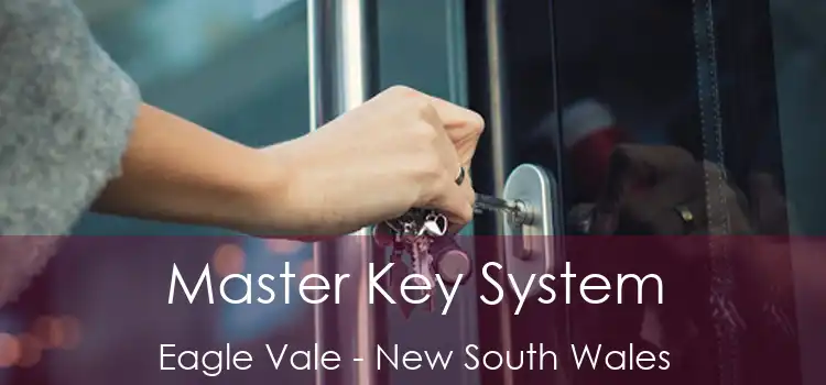 Master Key System Eagle Vale - New South Wales