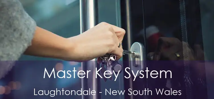 Master Key System Laughtondale - New South Wales