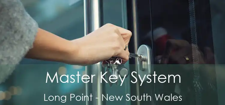 Master Key System Long Point - New South Wales