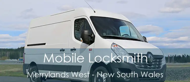 Mobile Locksmith Merrylands West - New South Wales