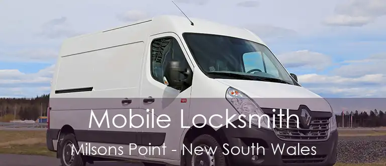 Mobile Locksmith Milsons Point - New South Wales