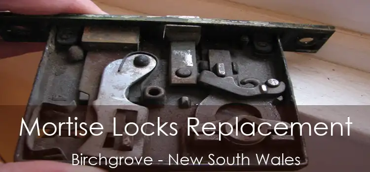 Mortise Locks Replacement Birchgrove - New South Wales
