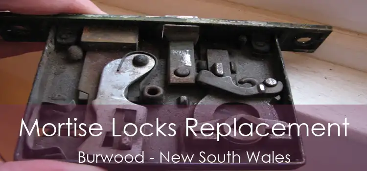 Mortise Locks Replacement Burwood - New South Wales