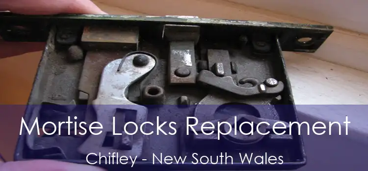Mortise Locks Replacement Chifley - New South Wales