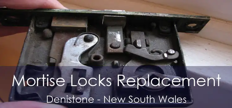 Mortise Locks Replacement Denistone - New South Wales