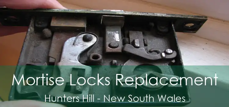 Mortise Locks Replacement Hunters Hill - New South Wales