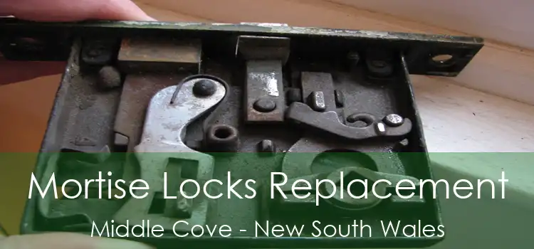 Mortise Locks Replacement Middle Cove - New South Wales