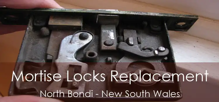 Mortise Locks Replacement North Bondi - New South Wales