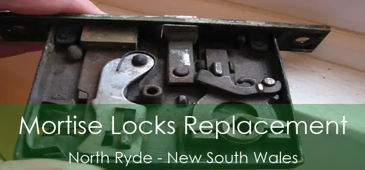 Mortise Locks Replacement North Ryde - New South Wales