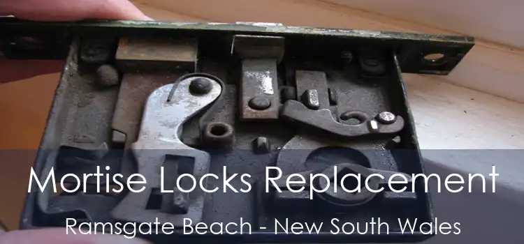 Mortise Locks Replacement Ramsgate Beach - New South Wales